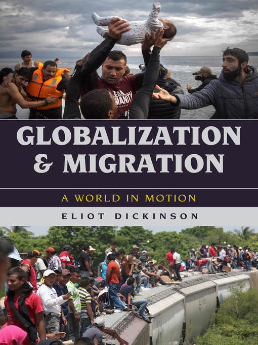 Title details for Globalization and Migration by Eliot Dickinson - Available